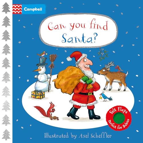 Can You Find Santa?: A Felt Flaps Book – the perfect Christmas gift for babies! (Campbell Axel Scheffler) von Campbell Books