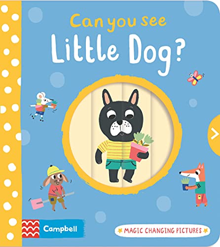 Can You See Little Dog?: Magic changing pictures Can You See Little Dog?: Magic changing pictures