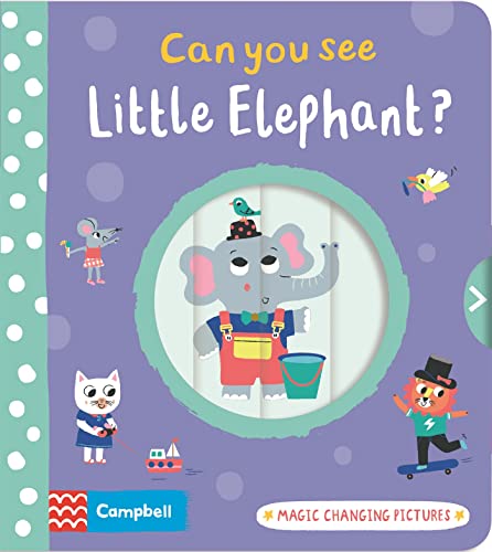 Can you see Little Elephant?: Magic changing pictures Can you see Little Elephant?: Magic changing pictures
