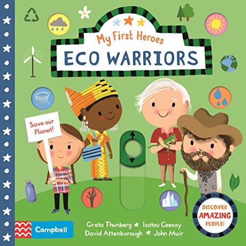 Eco Warriors: Discover Amazing People (Campbell My First Heroes)