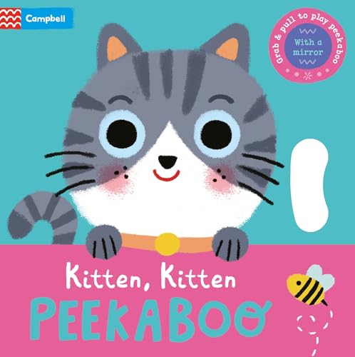 Kitten, Kitten, PEEKABOO: With grab-and-pull pages and a mirror (Peekaboo!, 6)