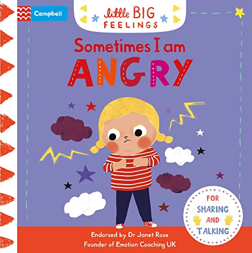 Sometimes I Am Angry: A flap and slide book to help young children manage their emotions (Campbell Little Big Feelings, 4) von Campbell Books