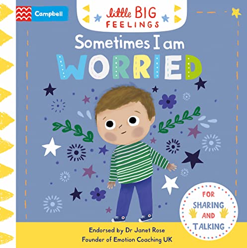 Sometimes I Am Worried (Campbell Little Big Feelings, 2)