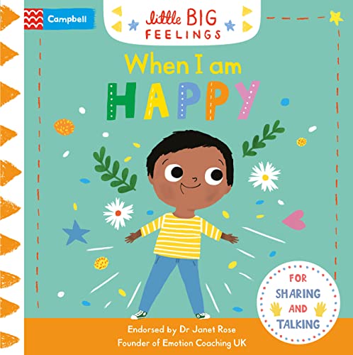 When I am Happy: A flap and slide book to help young children manage their emotions (Campbell Little Big Feelings, 3) von Campbell Books
