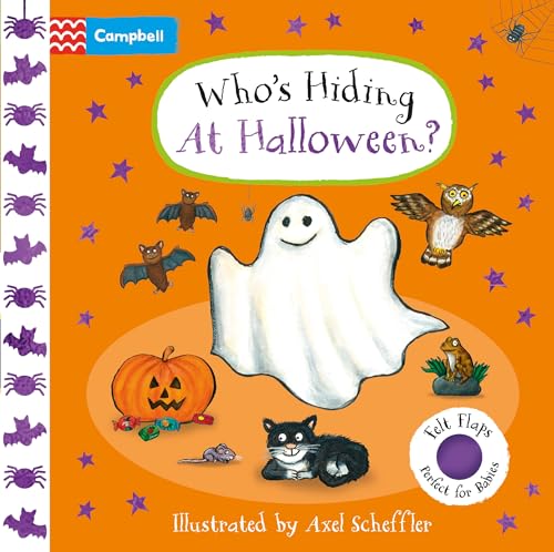 Who's Hiding At Halloween?: A soft flaps book - the perfect Halloween gift for babies! (Campbell Axel Scheffler)