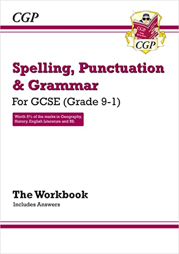 Spelling, Punctuation and Grammar for Grade 9-1 GCSE Workbook (includes Answers): perfect for catch-up, assessments and exams in 2021 and 2022: for ... Workbook (includes Answers) (CGP GCSE SP&G)
