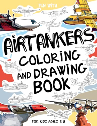 Airtankers Coloring and Drawing Book For Kids Ages 3-8: Have fun coloring airtankers and drawing firefighting aircrafts! A collectible activity book ... aged 3 to 8. (Vehicles Collection, Band 30) von Independently published