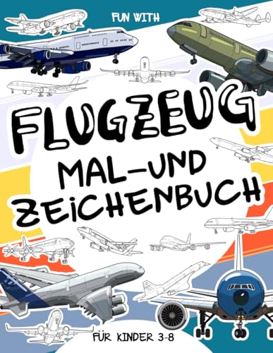 Flugzeug Mal- und Zeichenbuch für Kinder von 3-8 Jahren: Viel Spaß beim Ausmalen von Airlinern und beim Zeichnen von Teilen jedes Flugzeugs. Ein ... zu Hause für Kinder im Alter von 3 - 8 Jahren Flugzeug Mal- und Zeichenbuch für Kinder von 3-8 Jahren: Viel Spaß beim Ausmalen von Airlinern und beim Zeichnen von Teilen jedes Flugzeugs. Ein ... zu Hause für Kinder im Alter von 3 - 8 Jahren von Independently published