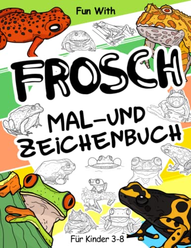 Frosch Mal- und Zeichenbuch für Kinder von 3-8 Jahren: Viel Spaß ausmalbilder Frösche und Kröten und beim Zeichnen einiger Teile der Frösche. Tolle Ausmalbilder mit Tieren für Kleinkinder und Kinder Frosch Mal- und Zeichenbuch für Kinder von 3-8 Jahren: Viel Spaß ausmalbilder Frösche und Kröten und beim Zeichnen einiger Teile der Frösche. Tolle Ausmalbilder mit Tieren für Kleinkinder und Kinder von Independently published