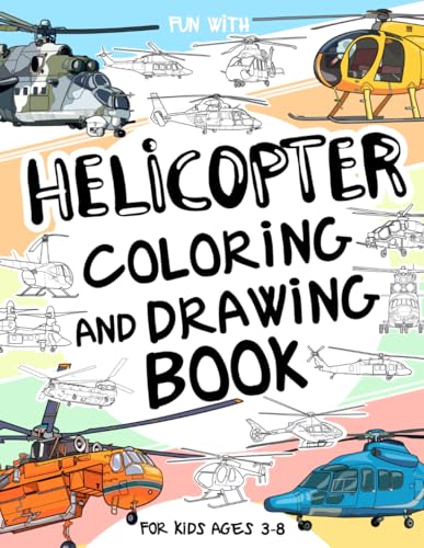 Helicopter Coloring and Drawing Book For Kids Ages 3-8: Have fun coloring Helicopters and drawing parts of each rotary-wing aircraft. An original ... & Children. (Vehicles Collection, Band 26) von Independently published