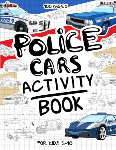 Police Cars Activity Book for Kids 5–10: Police Vehicles Activity Book for Kids Ages 5–10: 70+ Activities Including Coloring, Drawing, Shape Matching, ... (Activity Books for Kids 5-10, Band 11) von Independently published