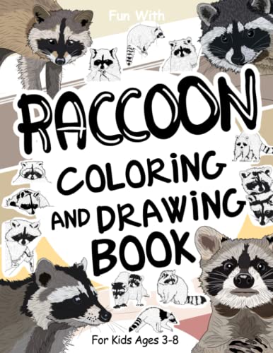 Raccoon Coloring and Drawing Book For Kids Ages 3-8: Fun with Coloring Cute Racoons and Drawing some parts of the little animals. Great Collectible ... Toddlers & Kids (Animals Collection, Band 1) von Independently published
