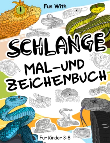 Schlange Mal- und Zeichenbuch für Kinder von 3-8 Jahren: Viel Spaß beim Ausmalen von Schlangen und beim Zeichnen der einzelnen Teile einer Viper, Boa, ... Sammelseiten zum Ausmalen für Kinder 3-8 Schlange Mal- und Zeichenbuch für Kinder von 3-8 Jahren: Viel Spaß beim Ausmalen von Schlangen und beim Zeichnen der einzelnen Teile einer Viper, Boa, ... Sammelseiten zum Ausmalen für Kinder 3-8 von Independently published
