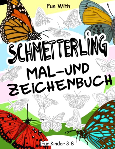 Schmetterling Mal- und Zeichenbuch für Kinder von 3-8 Jahren: Spaß beim Ausmalen von Schmetterlingen und Zeichnen einiger Teile jedes Schmetterlings. ... Activity Workbook für Kleinkinder und Kinder Schmetterling Mal- und Zeichenbuch für Kinder von 3-8 Jahren: Spaß beim Ausmalen von Schmetterlingen und Zeichnen einiger Teile jedes Schmetterlings. ... Activity Workbook für Kleinkinder und Kinder