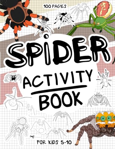 Spider Activity Book for Kids 5-10: A Collectible and Fun Spider Activity Book for Kids 5-10 with 70+ Activities For Boys And Girls. 100 Pages of ... (Activity Books for Kids 5-10, Band 8) von Independently published