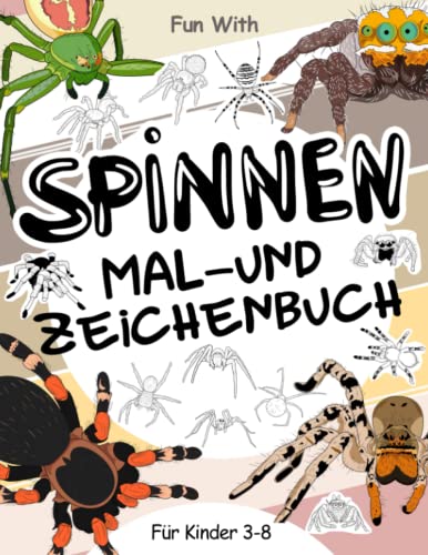 Spinnen Mal- und Zeichenbuch für Kinder von 3-8 Jahren: Spaß beim Ausmalen von Spinnen und beim Zeichnen einiger Teile jedes gruseligen achtbeinigen ... tolle Sammelseiten für Kleinkinder und Kinder Spinnen Mal- und Zeichenbuch für Kinder von 3-8 Jahren: Spaß beim Ausmalen von Spinnen und beim Zeichnen einiger Teile jedes gruseligen achtbeinigen ... tolle Sammelseiten für Kleinkinder und Kinder von Independently published