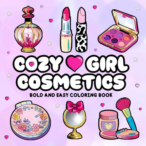 Cozy Girl Cosmetics Bold and Easy Coloring Book: Perfect for Adults and Teens, Fun and Simple Illustrations of Beauty Essentials, Makeup Tools, and ... and Stress Relief (Cozy Girl Coloring Books) von Leanne Broadhead