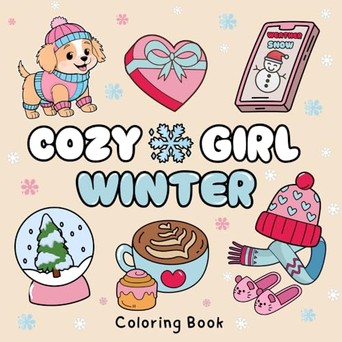 Cozy Girl Winter Coloring Book: Bold and Easy, Perfect for Teens and Adults, Comfy Hygge Inspired Designs, for Stress Relief and Everyday Moments of Calm and Joy (Cozy Girl Coloring Books) von Leanne Broadhead