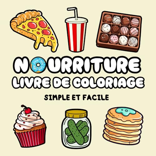 Livre de coloriage nourriture relaxant et simple: Grandes Dessins Audacieux et Satisfaisants - Réduisez le Stress avec des Desserts, Aliments et Collations pour Adultes, Ados et Enfants von Leanne Broadhead