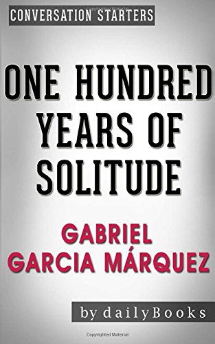 Conversations on One Hundred Years of Solitude: A Novel by Gabriel Garcia Márquez | Conversation Starters von CreateSpace Independent Publishing Platform