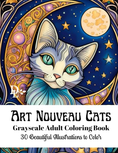 Art Nouveau Cats - Grayscale Adult Coloring Book: 30 Beautiful Illustrations to Color Art Nouveau Cats - Grayscale Adult Coloring Book: 30 Beautiful Illustrations to Color