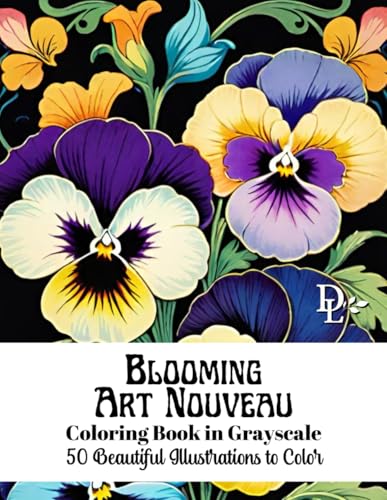 Blooming Art Nouveau Coloring Book in Grayscale: 50 Beautiful Illustrations to Color (Art Nouveau Coloring Books) Blooming Art Nouveau Coloring Book in Grayscale: 50 Beautiful Illustrations to Color (Art Nouveau Coloring Books) von Independently published
