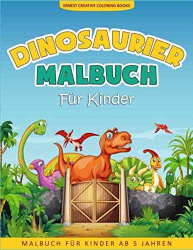 Dinosaurier Malbuch Für Kinder: 50 Malvorlagen Dinosaurier - Malbuch Dinosaurier ab 5 Jahren - Geschenkidee Für Kinder Mädchen und Jungen - Dinosaurier Buch Kinder von Independently published