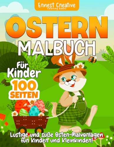 Ostern Malbuch Für Kinder: 100 Malvorlagen für Kinder - Ostern Buch für Kinder – Malbuch für Kleinkinder – Malbücher für Kinder - Malbuch Ostern ab 1 Jahr - Ostergeschenke für Kinder