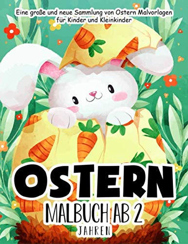 Ostern Malbuch ab 2 Jahren: 55 Malvorlagen Ostern - Malbuch Ostern für Kinder ab 2 Jahren - Geschenkidee für kinder Mädchen und Jungen - Ostern Buch Kinder