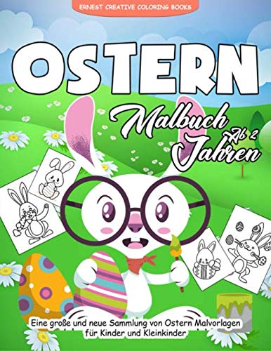 Ostern Malbuch ab 2 Jahren: 55 Malvorlagen Ostern - Malbuch Ostern für Kinder ab 2 Jahren - Geschenkidee für kinder Mädchen und Jungen - Ostern Kinderbuch ab 2 Jahre Ostern Malbuch ab 2 Jahren: 55 Malvorlagen Ostern - Malbuch Ostern für Kinder ab 2 Jahren - Geschenkidee für kinder Mädchen und Jungen - Ostern Kinderbuch ab 2 Jahre