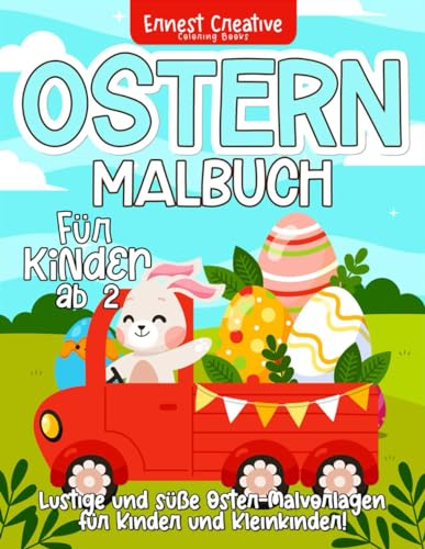 Ostern Malbuch für Kinder Ab 2: 100 Malvorlagen für Kinder - Ostern Buch für Kinder – Malbuch für Kleinkinder – Malbücher für Kinder - Malbuch Ostern ... für Kinder (Mädchen und Jungen) von Independently published