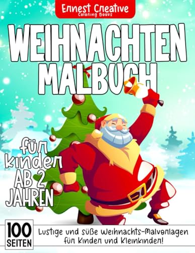 Weihnachten Malbuch für Kinder ab 2 Jahren: 100 Malvorlagen für Kinder – Weihnachtsbuch für Kinder – Malbuch für Kleinkinder – Malbuch Weihnachten ab ... für Kinder – Weihnachtsgeschenk für Kinder