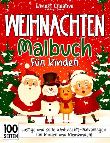 Weihnachten Malbuch für Kinder: 100 Malvorlagen für Kinder - Weihnachtsbuch für Kinder – Malbuch für Kleinkinder – Malbücher für Kinder - Malbuch für ... ab 3 - Weihnachtsgeschenk für Kinder
