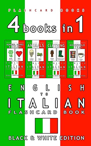 4 books in 1 - English to Italian Kids Flash Card Book: Black and White Edition: Learn Italian Vocabulary for Children (Italian Bilingual Flash Card Books) von CREATESPACE