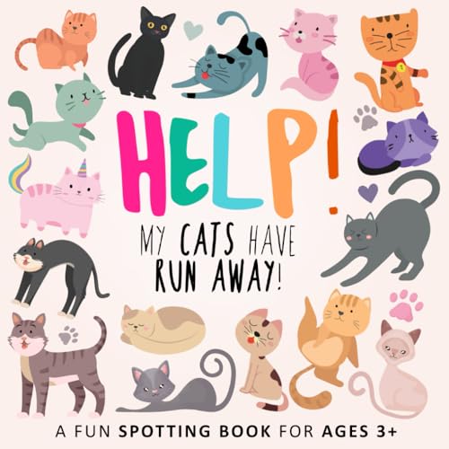 Help! My Cats Have Run Away!: A Fun Spotting Book for Ages 3+ (Help! Books, Band 12)