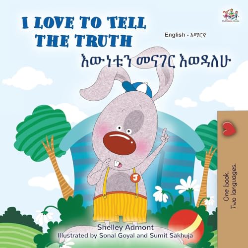 I Love to Tell the Truth (English Amharic Bilingual Book for Kids) (English Amharic Bilingual Collection) von KidKiddos Books Ltd.