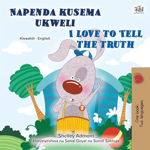 I Love to Tell the Truth (Swahili English Bilingual Book for Kids) (Swahili English Bilingual Collection) von KidKiddos Books Ltd.