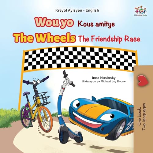 The Wheels The Friendship Race (Haitian Creole English Bilingual Children's Book) (Haitian Creole English Bilingual Collection) von Kidkiddos Books Ltd.