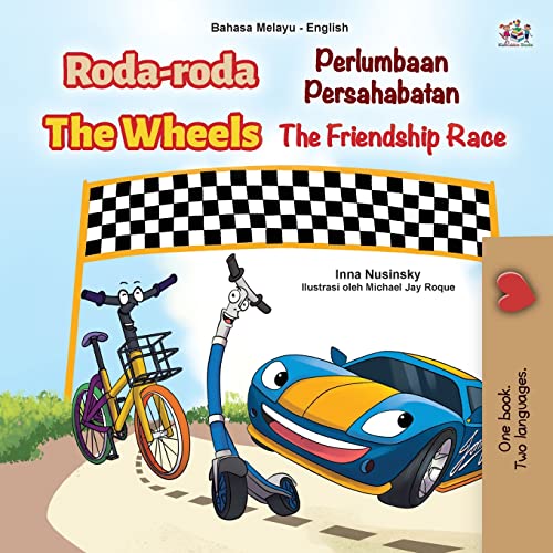 The Wheels -The Friendship Race (Malay English Bilingual Children's Book) (Malay English Bilingual Collection) von KidKiddos Books Ltd.