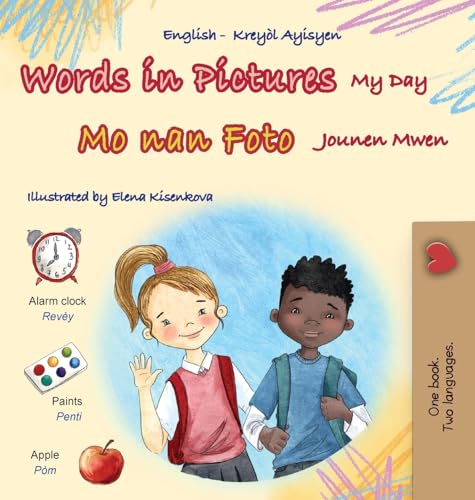 Words in Pictures - My Day (English Haitian Creole Bilingual Children's Book) (English Haitian Creole Bilingual Collection) von Kidkiddos Books Ltd.