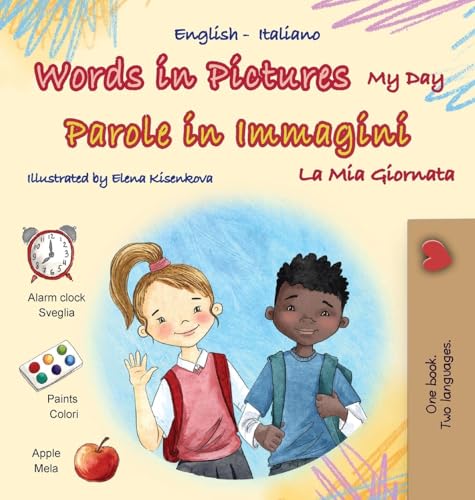 Words in Pictures - My Day (English Italian Bilingual Children's Book) (English Italian Bilingual Collection) von KidKiddos Books Ltd.