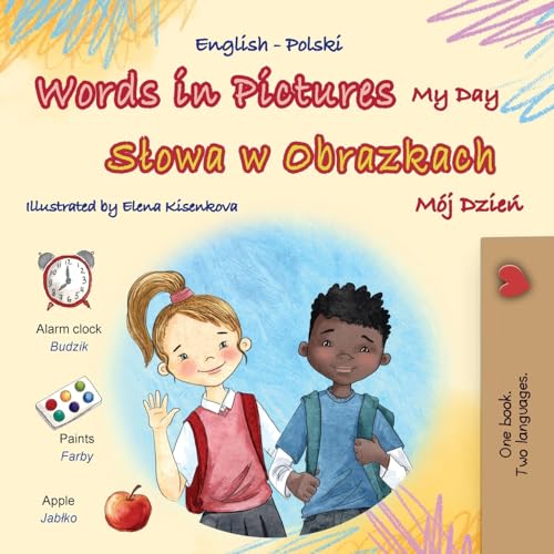 Words in Pictures - My Day (English Polish Bilingual Children's Book) (English Polish Bilingual Collection) von KidKiddos Books Ltd.
