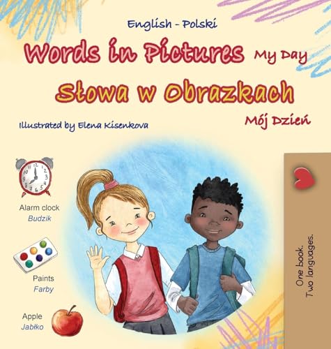 Words in Pictures - My Day (English Polish Bilingual Children's Book) (English Polish Bilingual Collection) von KidKiddos Books Ltd.