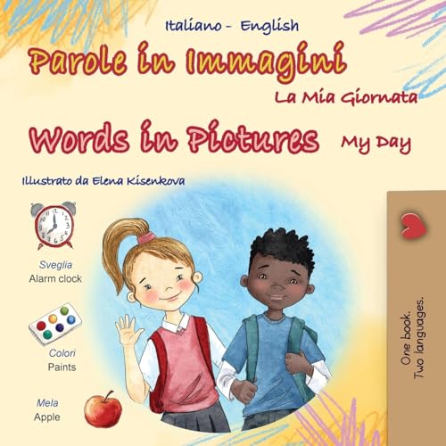 Words in Pictures - My Day (Italian English Bilingual Children's Book) (Italian English Bilingual Collection) von KidKiddos Books Ltd.