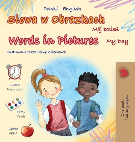 Words in Pictures - My Day (Polish English Bilingual Children's Book) (Polish English Bilingual Collection) von KidKiddos Books Ltd.