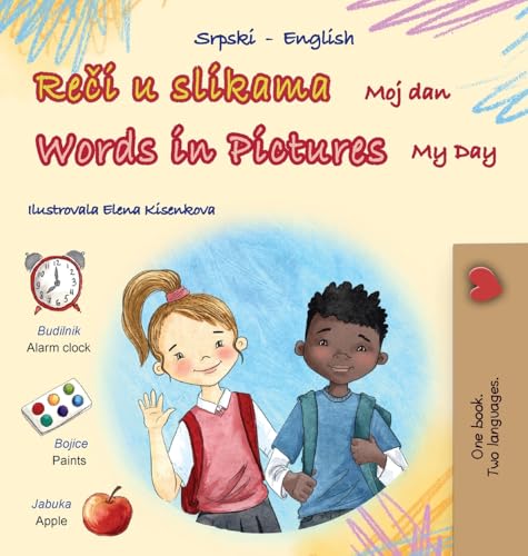 Words in Pictures - My Day (Serbian English Bilingual Children's Book - Latin Alphabet) (Serbian (Latin Alphabet) English Bilingual Collection) von KidKiddos Books Ltd.