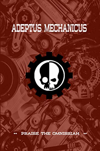 Adeptus Mechanicus - Praise the Omnissiah: Game Record Battle Planner Warrior Notebook