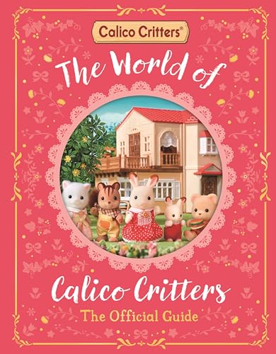 The World of Calico Critters Official Guide von MacMillan Children's Books