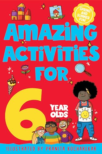 Amazing Activities for 6 Year Olds: Spring and Summer! von Macmillan Children's Books