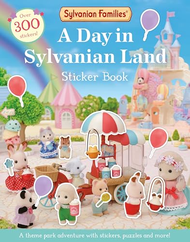 Sylvanian Families: A Day in Sylvanian Land Sticker Book: An official Sylvanian Families sticker activity book, with over 300 stickers! von Macmillan Children's Books